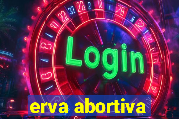 erva abortiva